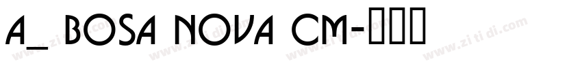 a_ Bosa Nova Cm字体转换